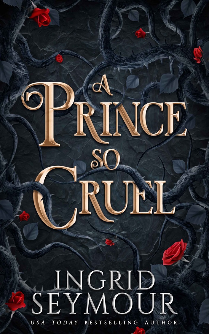 A Prince So Cruel by Ingrid Seymour